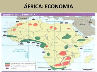 ÁFRICA: ECONOMIA
 