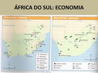 ÁFRICA DO SUL: ECONOMIA
 