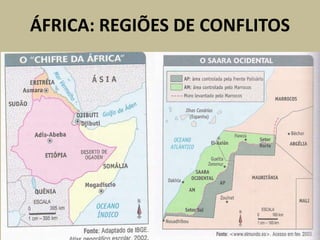 ÁFRICA: REGIÕES DE CONFLITOS
 