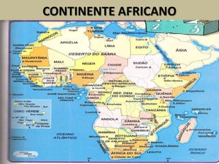 CONTINENTE AFRICANO
 