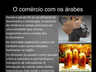 O comércio com os árabes 
 