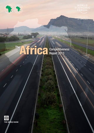 The
AfricaCompetitiveness
Report 2013
 