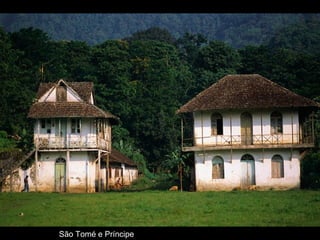 São Tomé e Príncipe
 