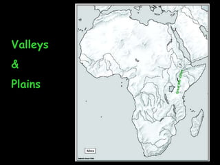 Valleys
&
Plains
 