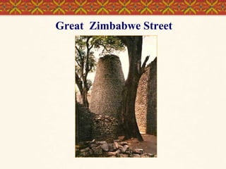 Great Zimbabwe Street

 