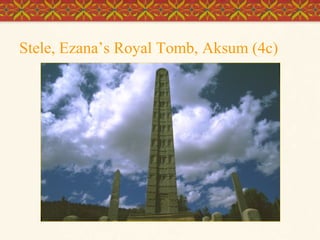 Stele, Ezana’s Royal Tomb, Aksum (4c)

 
