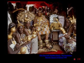 Sika Dwa Kofi (Golden Stool). Yaa Asantewa:
Warrior Queen of Ghana 3:08
170
 