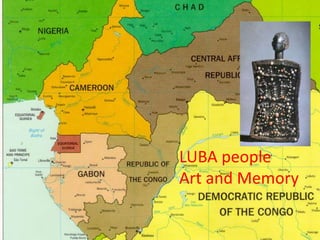 LUBA people
Art and Memory
 