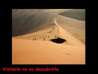 Visitarla no es descubrirla 