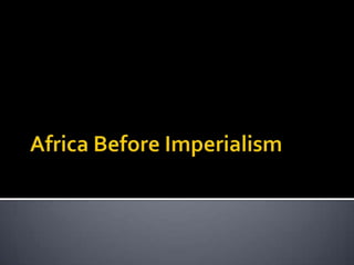 Africa Before Imperialism 