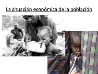 La situación económica de la población
 