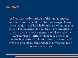 Subdivisions ------------- North Africa, South Africa, East Africa, West Africa, Central Africa. 