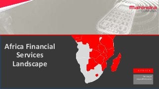 A F R I C A
Ourstory of
unparalleled success
Africa Financial
Services
Landscape
 