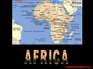AFRICA www.HomeFun.ro 