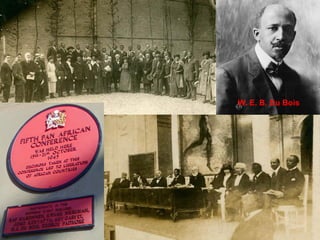 W. E. B. Du Bois
 