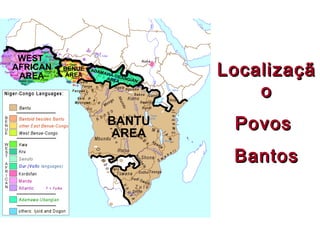 Africa - Iorubas e Bantos | PPT