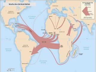 MAPA DA ESCRAVIDÃO
 