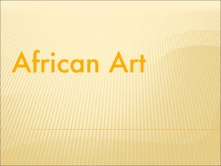 African Art  