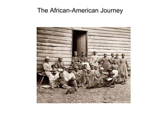 The African-American Journey
 