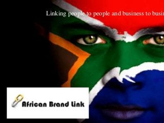 Linking people to people and business to business 
 