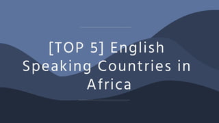  [TOP 5] English Speaking Countries in Africa