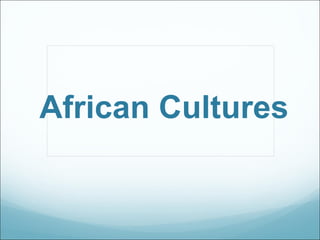 African Cultures 
