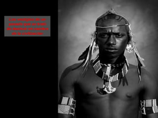 Los vestigios de un
 pasado que se trató
de destruir en nombre
   de la civilización
 