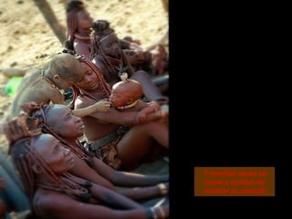 Y muchas veces se come a cambio de mostrar su esencia