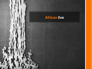 African Eve
 