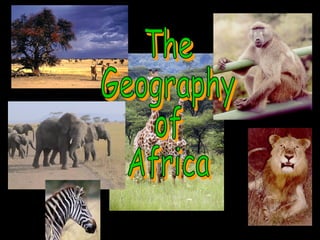 The Geography of Africa 