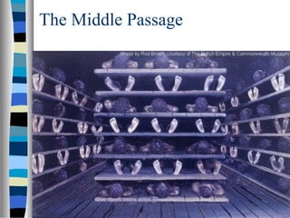 The Middle Passage
 