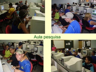 Aula pesquisa
 