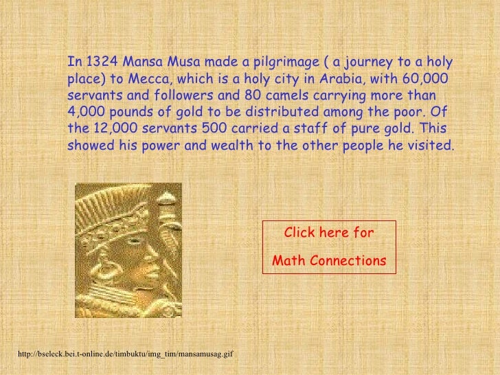 mansa musa essay Write an essay about how mansa musa changed people’s views of west africa include an introduction, a body of several paragraphs, and a concluding paragraph. mansa musa essay Write an essay about how mansa musa changed people’s views of west africa include an introduction, a body of several paragraphs, and a concluding paragraph.