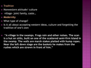Conflict between Tradition and Modernity in ' Swamp Dweller' | PPT