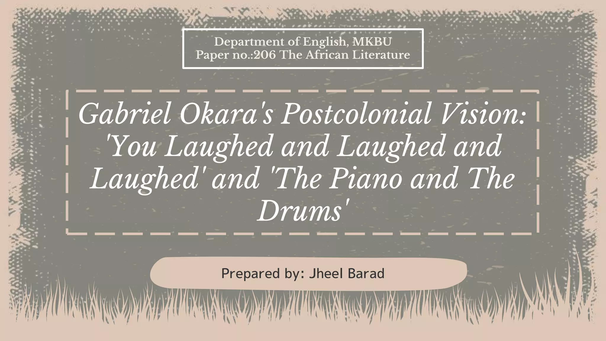 Gabriel Okara's Postcolonial Vision 'You Laughed and Laughed and