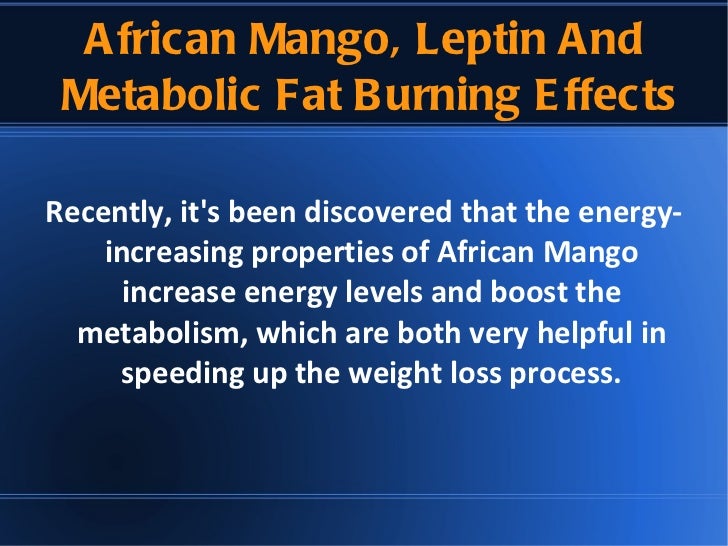African Mango Extract Metabolism And Leptin African Mango Extract Metabolism And Leptin