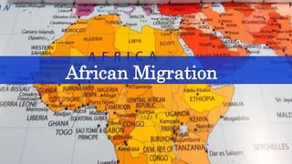 African Migration
 