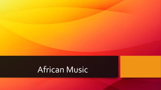 African Music
 