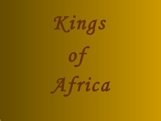 Kings Africa of 
