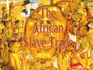 The African Slave Trade 