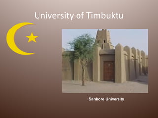 University of Timbuktu




             Sankore University
 