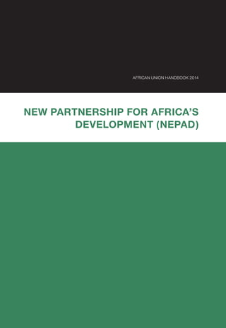 AFRICAN UNION HANDBOOK 2014
NEW PARTNERSHIP FOR AFRICA’S
DEVELOPMENT (NEPAD)
 