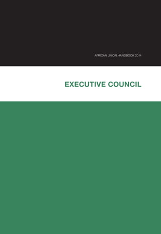AFRICAN UNION HANDBOOK 2014
EXECUTIVE COUNCIL
 