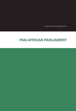 AFRICAN UNION HANDBOOK 2014
PAN-AFRICAN PARLIAMENT
 