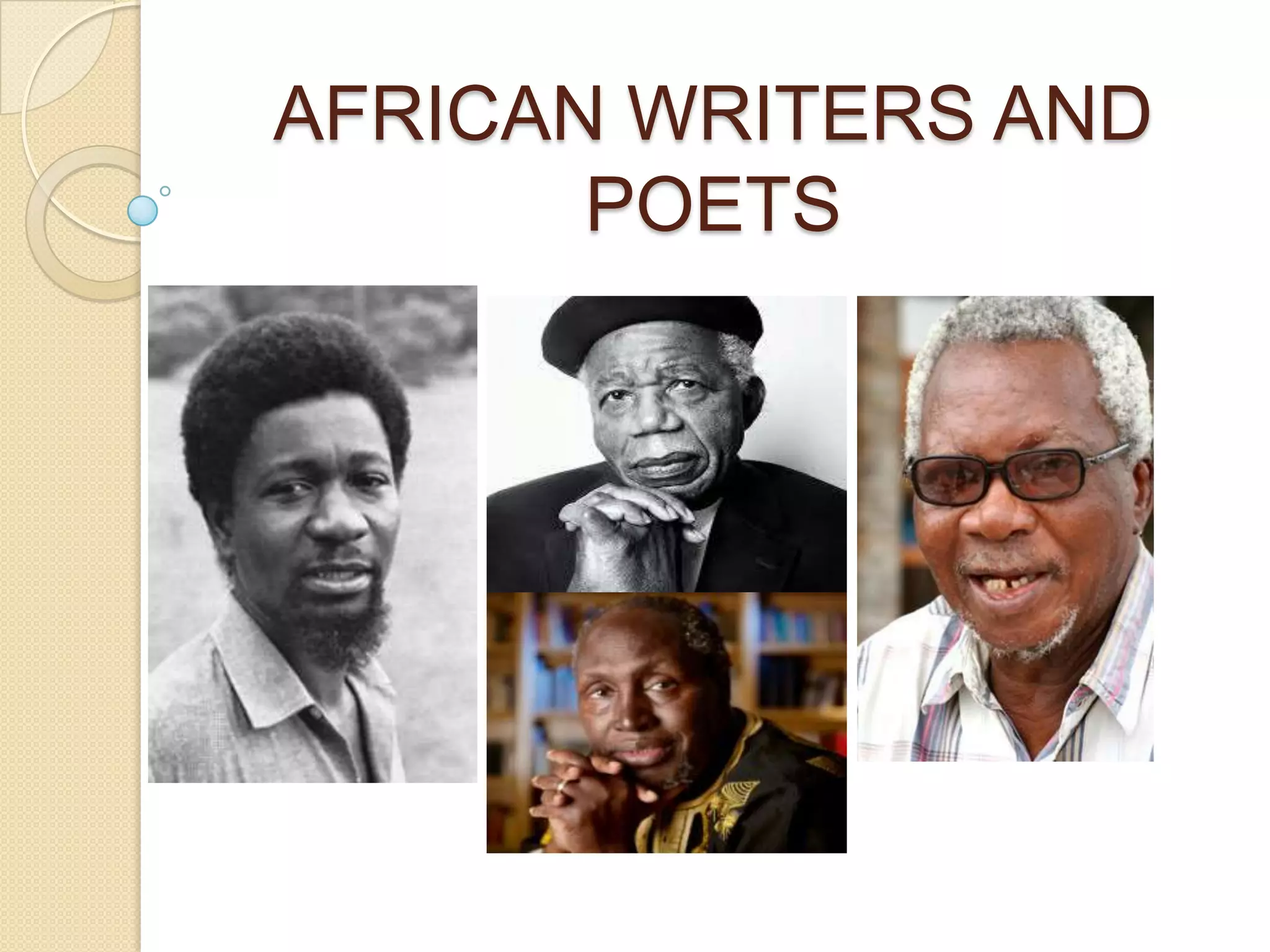 AFRICAN WRITERS AND
POETS