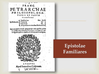
Epistolae
Familiares
 