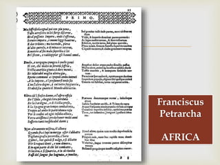 
Franciscus
Petrarcha
AFRICA
 