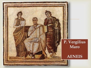 
P.
1304-1374
P. Vergilius
Maro
AENEIS
 