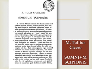 
M. Tullius
Cicero
SOMNIVM
SCIPIONIS
 