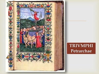 
TRIVMPHI
Petrarchae
 